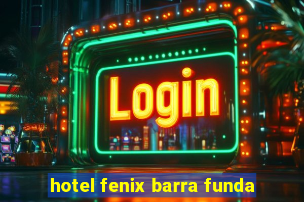 hotel fenix barra funda